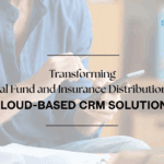 Transforming Mutual Fund and Insurance Distribution with Cloud-Based CRM Solutions
