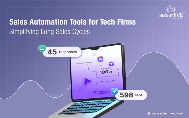 Sales Automation Tools for Tech Firms: Simplifying Long Sales Cycles
