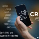 What Is a Sales CRM and Why Your Business Needs One