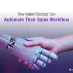 How Indian Startups Can Automate Their Sales Workflow