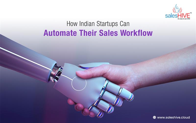How Indian Startups Can Automate Their Sales Workflow